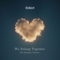 Bekim! - We Belong Together (The Intimate Version)