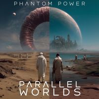 Phantom Power - Parallel Worlds