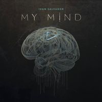 Ivan Salvador - My Mind (Original Mix)