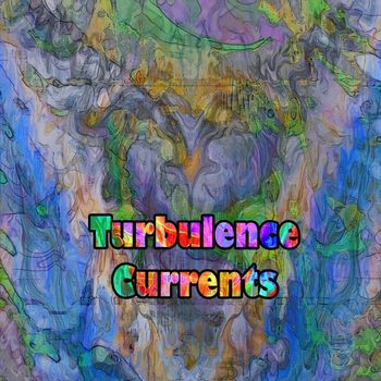 Turbulence - Currents