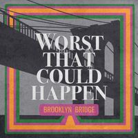 Brooklyn Bridge - Worst That Could Happen (Rerecorded)