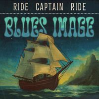 Blues Image - Ride Captain Ride (Rerecorded)