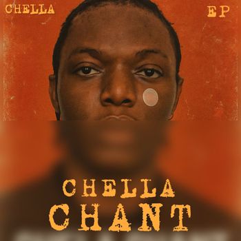 Chella - CHELLA CHANT (Explicit)