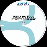 Tonix Da Soul - Streets of Berlin
