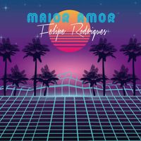 Felipe Rodrigues - Maior Amor