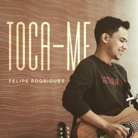 Felipe Rodrigues - Toca-Me (Acústico)