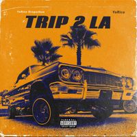 YoRico - Trip 2 LA (Explicit)
