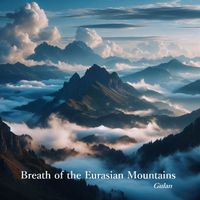 Gulan - Breath of the Eurasian Mountains