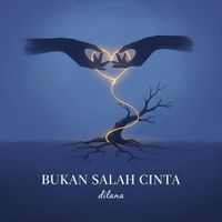 dilana - Bukan Salah Cinta