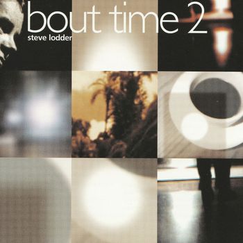 Steve Lodder - Bout Time 2