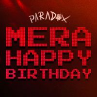 Paradox - Mera Happy Birthday
