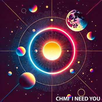 CHMI - I need you