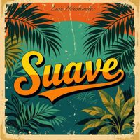 Luis Hermandez - Suave