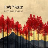 Paul Turner - INTO THE FOREST