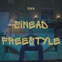 Teek - Sinead Freestyle (Explicit)