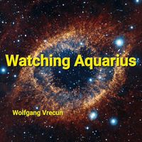 Wolfgang Vrecun - Watching Aquarius
