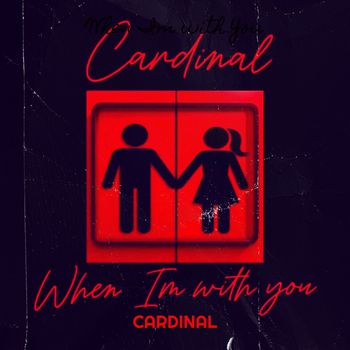 Cardinal - When Im with You (Explicit)