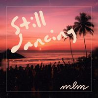 mlm - Still Dancing