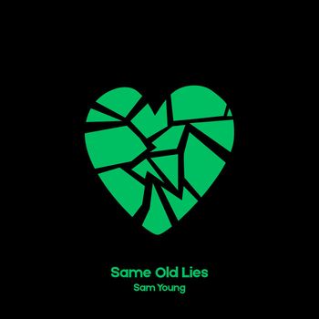 Sam Young - Same Old Lies