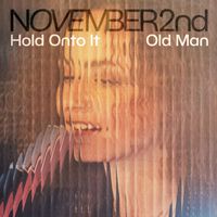 November 2nd - Hold Onto It