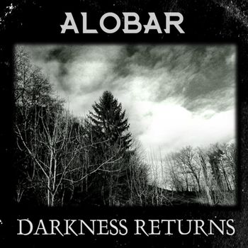 Alobar - Darkness Returns (Explicit)