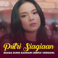 Putri Siagian - BOASA DUNG SAONARI (Remix Version)