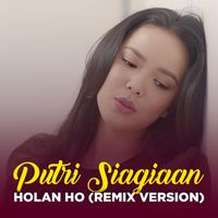 Putri Siagian - HOLAN HO (Remix)