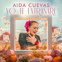Aida Cuevas - Yo Te Extrañaré