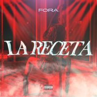 Fora - LA RECETA (Explicit)
