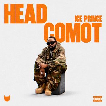 Ice Prince - Head Comot (Explicit)