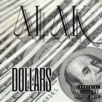 Alak - Dollars (Explicit)