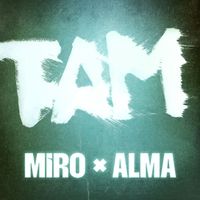 Miro & ALMA - Там