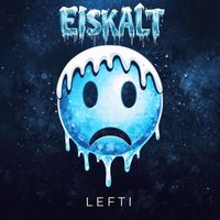 LEFTI - Eiskalt (Explicit)