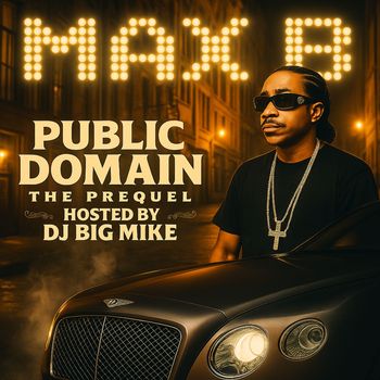 Max B - Public Domain (The Prequel [Explicit])
