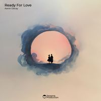 Aaron Decay - Ready For Love