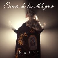 March - Himno al Señor de los Milagros (Versión devocional)