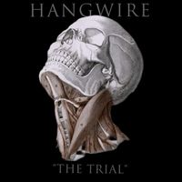 Hangwire - The Trial