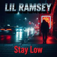 LIL RAMSEY - STAY LOW