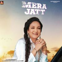 satwinder bitti - Mera Jatt