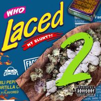 Concept - Who Laced My Blunt?! 2 (Explicit)