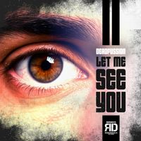 Deadfussion - Let me see you