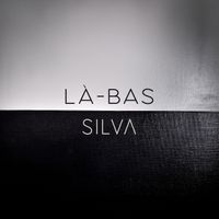 Silva - Là bas (Radio Edit)