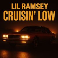 LIL RAMSEY - CRUISIN' LOW