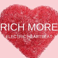 RICH MORE - Electric HeartBeat