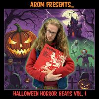 Arom - Halloween Horror Beats, Vol. 1