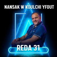 Cheb Reda - nansak w koulchi yfout
