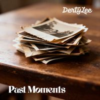 DertyLee - Past Moments