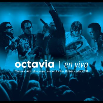 Octavia - Octavia en el Teatro Al Aire Libre Jaime Laredo (En Vivo, La Paz, Bolivia, Julio 2010)