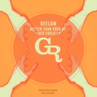 Reelow - Better Than Your BF Ever Could EP