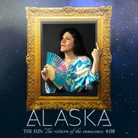 Alaska - The Sun (The return of the innocence)
